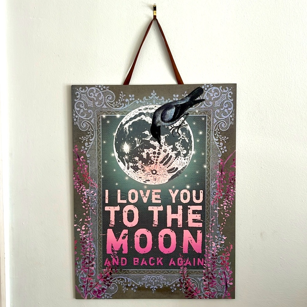 I Love You to The Moon & Back Again Sign